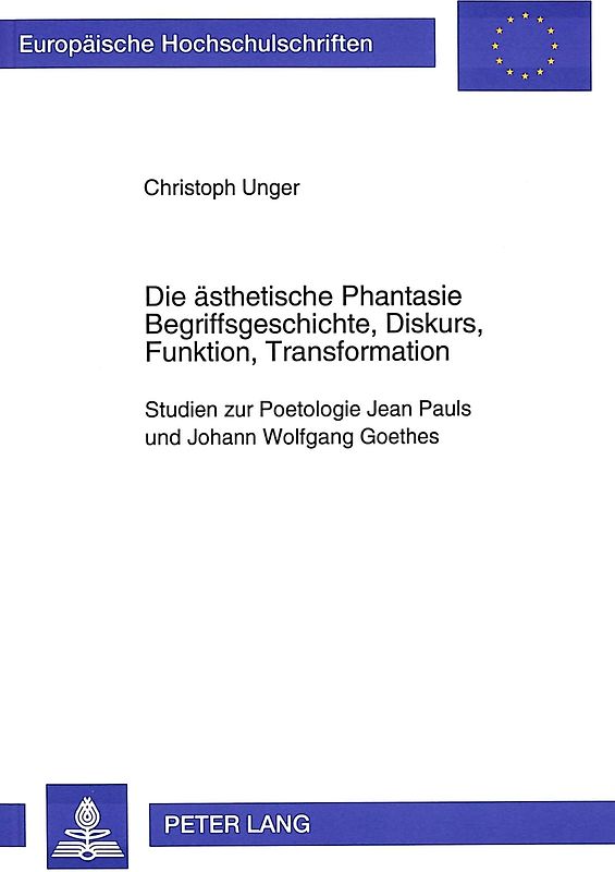 Die ästhetische Phantasie- Begriffsgeschichte, Diskurs, Funktion, Transformation