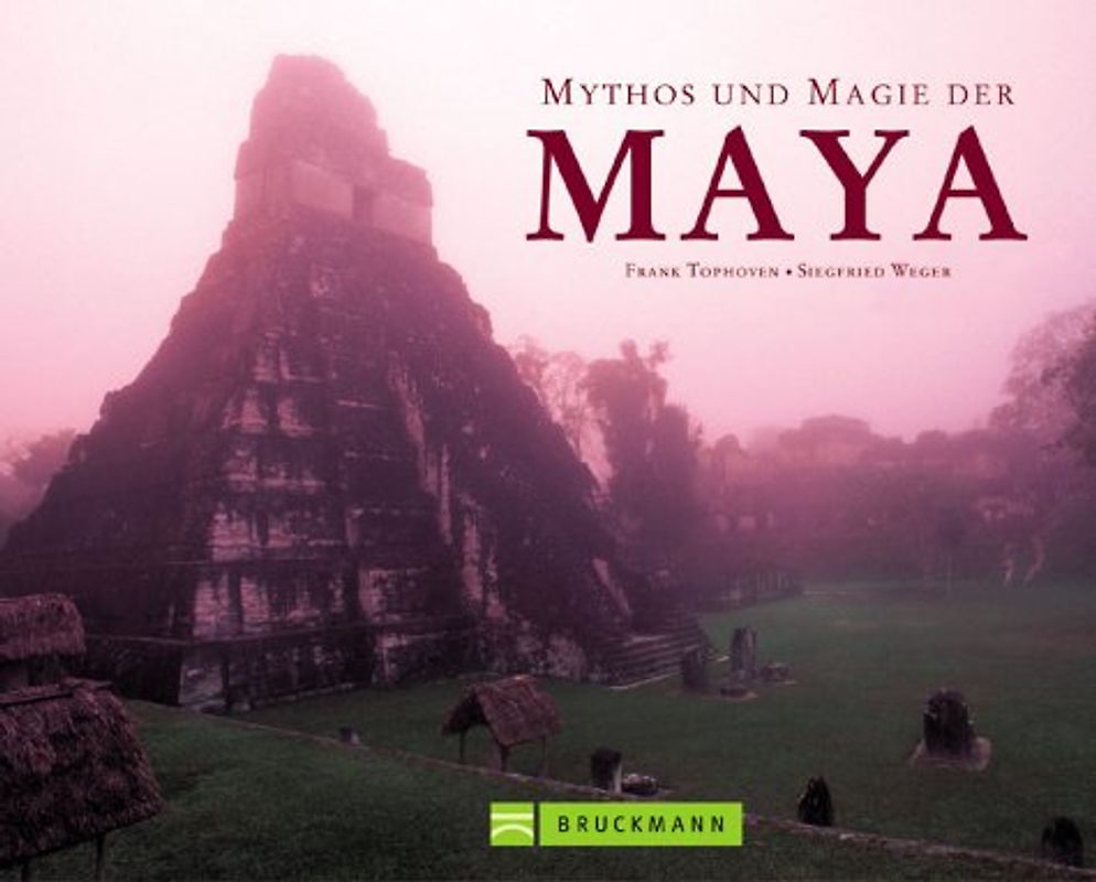 Mythos und Magie der Maya