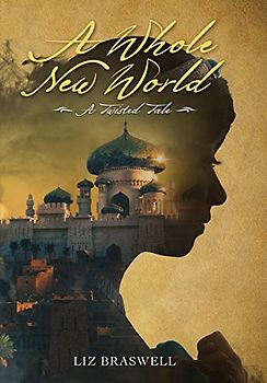 A Whole New World: A Twisted Tale - Braswell, Liz