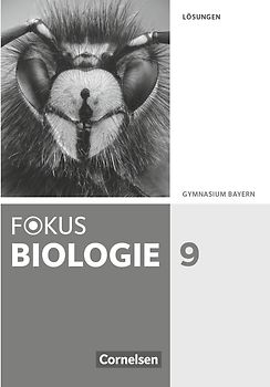 Fokus Biologie - Neubearbeitung - Gymnasium Bayern - 9. Jahrgangsstufe