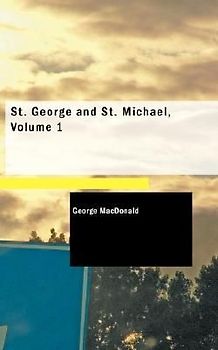 St. George and St. Michael, Volume 1