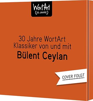 30 Jahre WortArt – Klassiker von und mit Bülent Ceylan