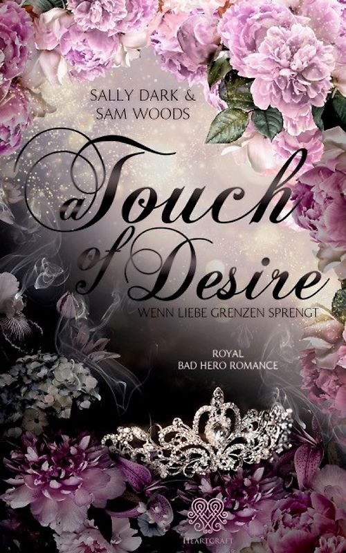 A Touch of Desire - Wenn Liebe Grenzen sprengt (Band 2) Royal Bad Hero Romance