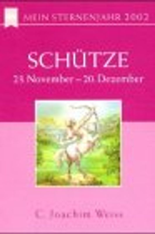 Mein Sternenjahr 2002. Schütze. 23. November bis 20. Dezember