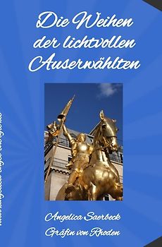 Die Weihen der lichtvollen Auserwählten