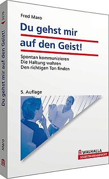 Du gehst mir auf den Geist!