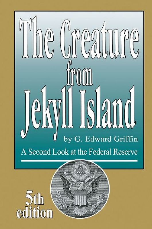 The Creature from Jekyll Island