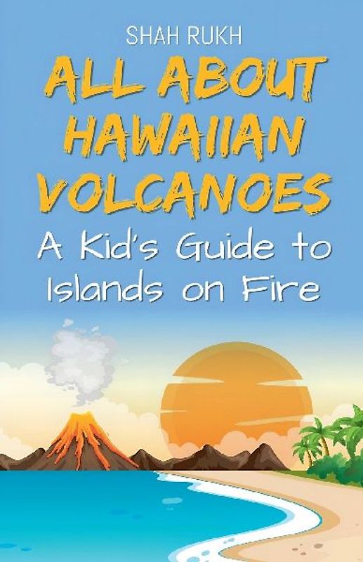 All About Hawaiian Volcanoes