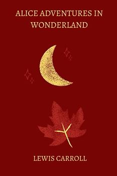 alice adventures in wonderland by Lewis Carroll