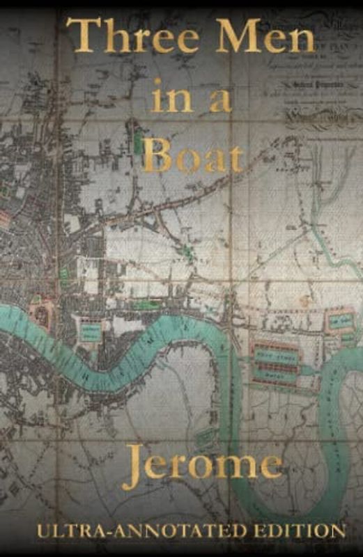 Three Men in a Boat: (to say nothing of the dog)