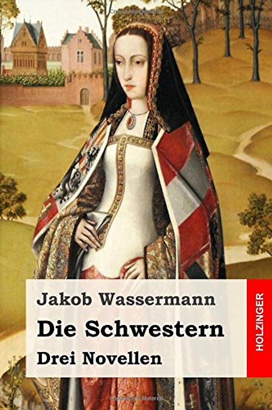 Die Schwestern: Drei Novellen