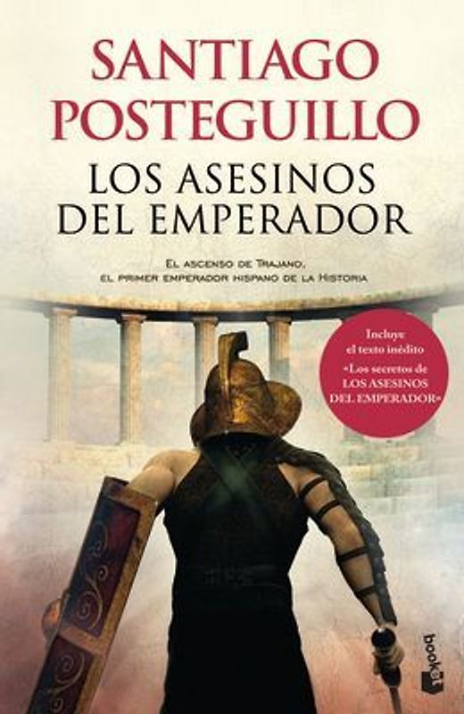 Los Asesinos del Emperador: El Ascenso de Trajano, El Primer Emperador Hispano de la Historia / The Murderers of the Emperor: The Rise of Trajan, the First Hispanic Emperor in History