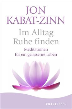 Im Alltag Ruhe finden