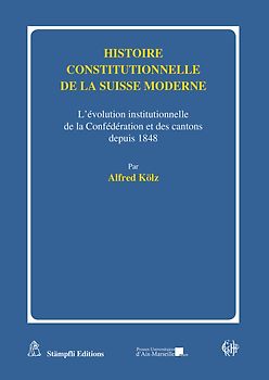 Histoire constitutionnelle de la Suisse moderne