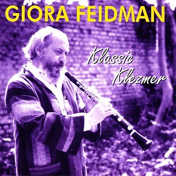 Giora Feidman - Klassik Klezmer