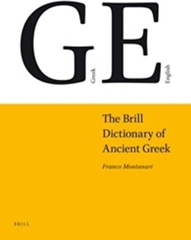 The Brill Dictionary of Ancient Greek - Montanari, Franco