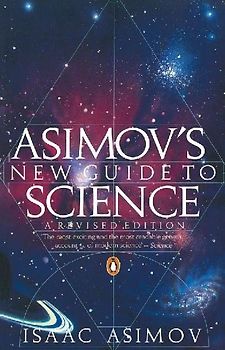 Asimov's New Guide to Science (Penguin Press Science) - Isaac Asimov