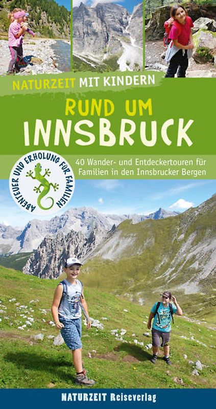 Naturzeit mit Kindern: Rund um Innsbruck