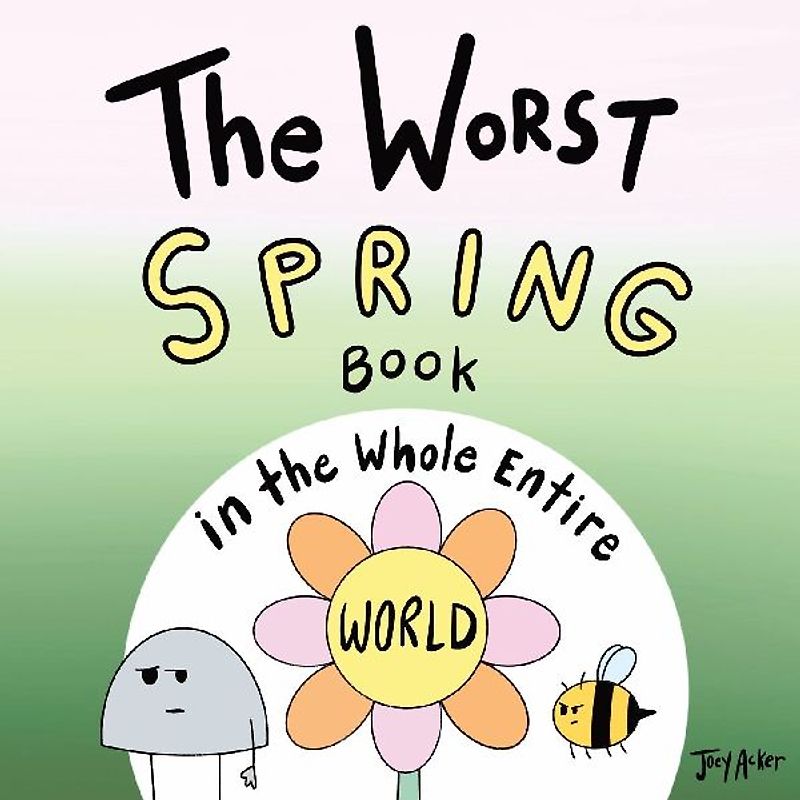 The Worst Spring Book in the Whole Entire World