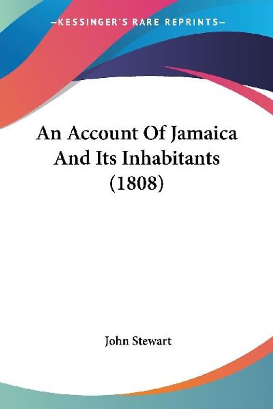 An Account Of Jamaica And Its Inhabitants (1808)
