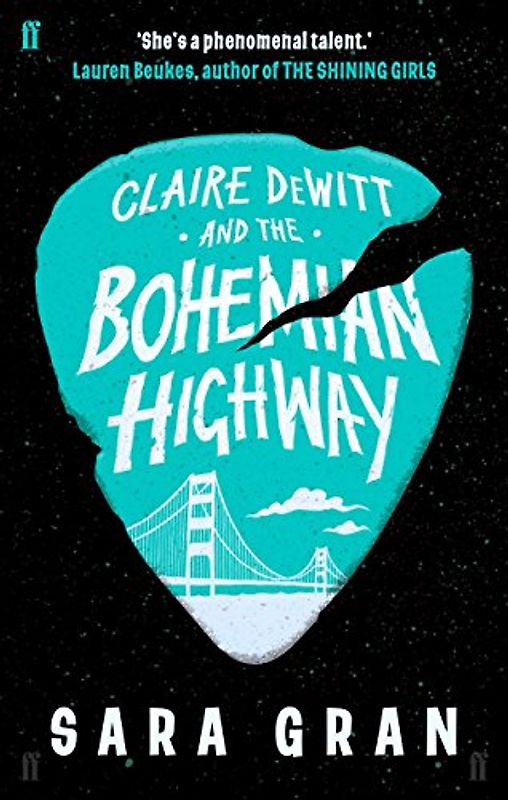 Claire DeWitt and the Bohemian Highway (A Claire DeWitt Mystery) - Gran, Sara