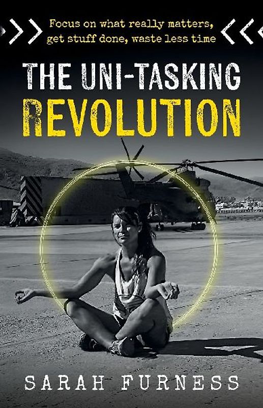 The Uni-Tasking Revolution