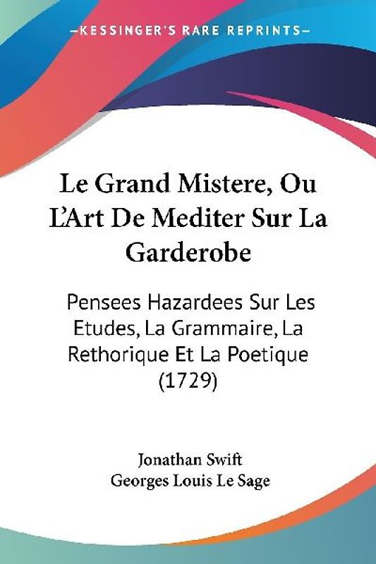 Le Grand Mistere, Ou L'Art De Mediter Sur La Garderobe