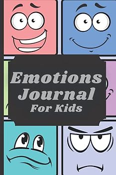 Emotions Journal: For Kids