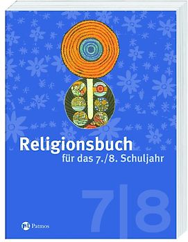 Religionsbuch für das 7./8. Schuljahr - Neuausgabe