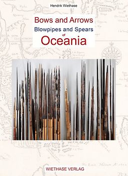 Bows and Arrows, Blowpipes and Spears of Oceania