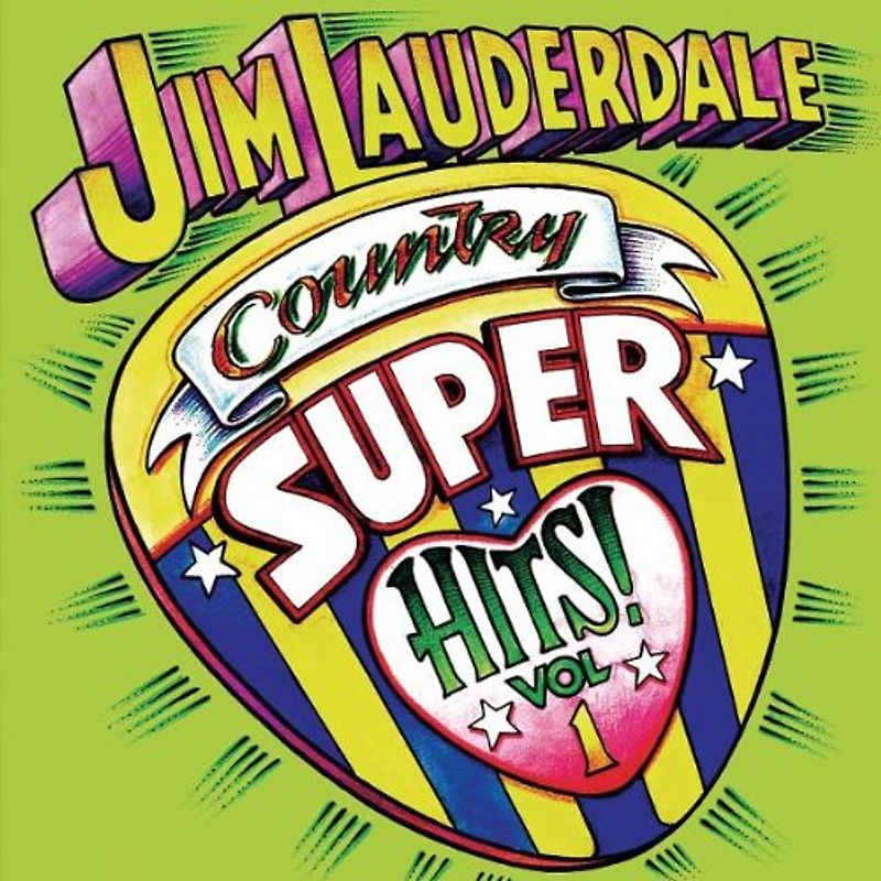 Jim Lauderdale - Country Super Hits Volume One