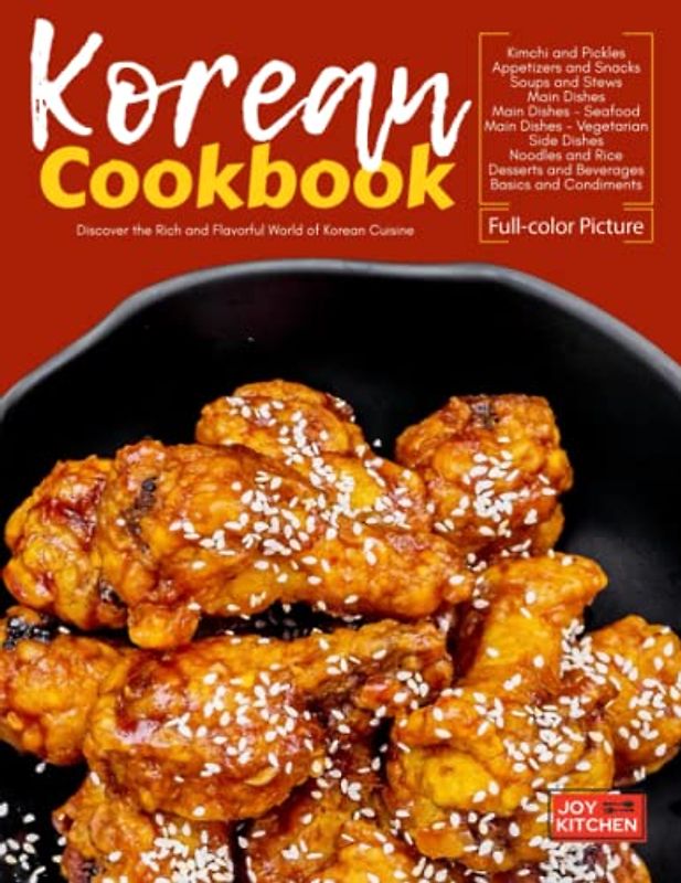 Korean Cookbook: Explore the Unique Flavors and Techniques of Korean Cooking | Delicious Korean Cuisine For Cooking Lovers