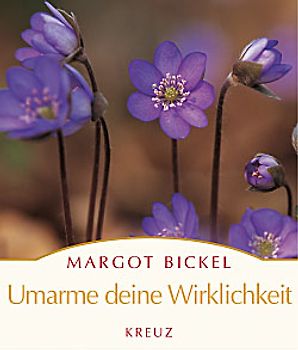 Umarme deine Wirklichkeit