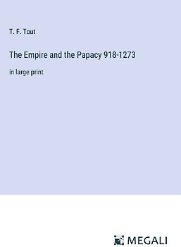 The Empire and the Papacy 918-1273