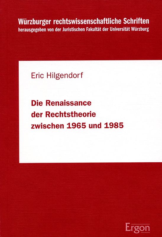 Die Renaissance der Rechtstheorie zwischen 1965 und 1985