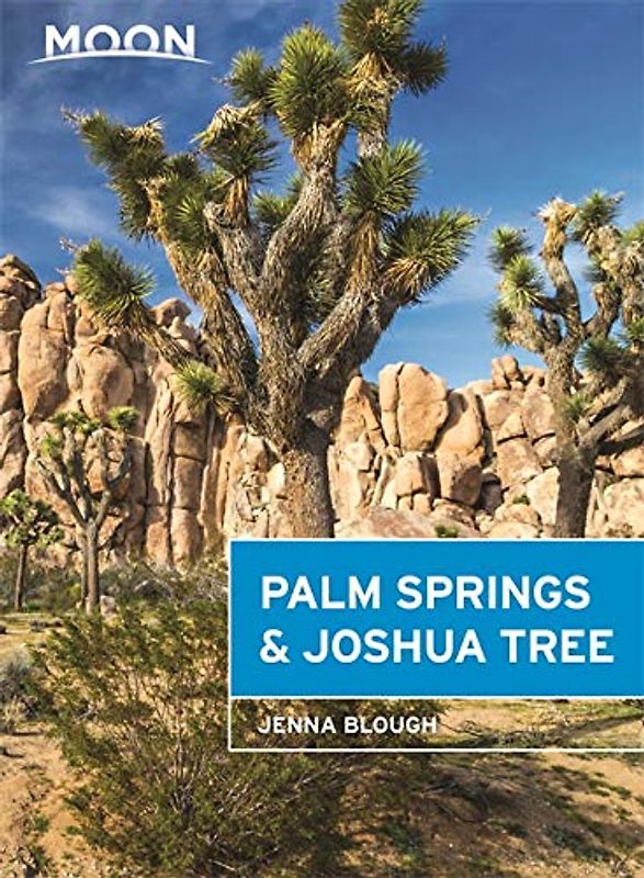 Moon Joshua Tree & Palm Springs (Travel Guide)