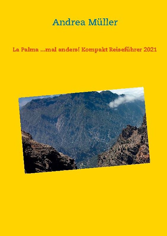 La Palma ...mal anders! Kompakt Reiseführer 2021