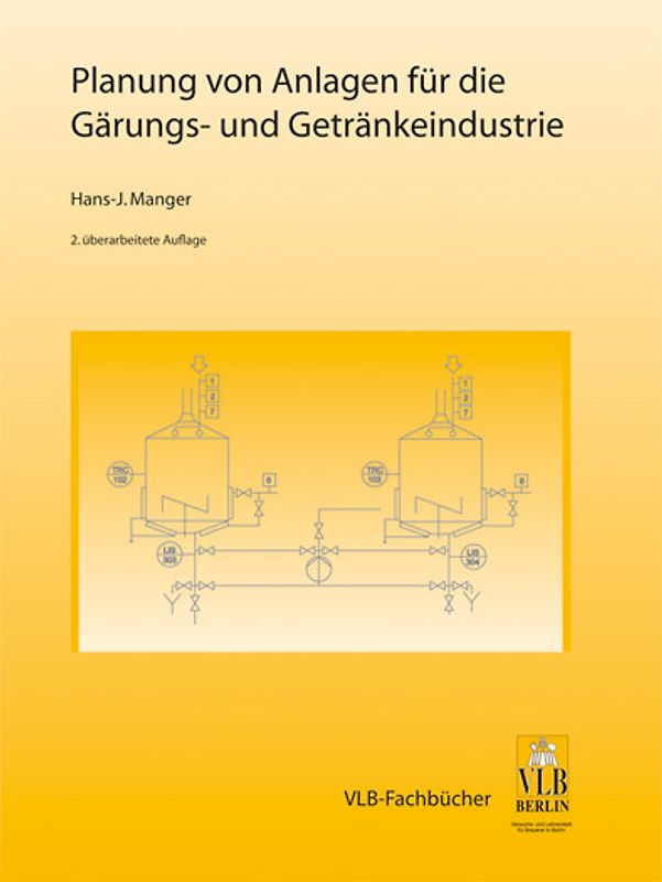 Maschinen, Apparate und Anlagen der Gärungs- und Getränkeindustrie / Maschinen, Apparate und Anlagen der Gärungs- und Getränkeindustrie
