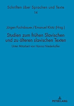 Studien zum frühen Slavischen und zu älteren slavischen Texten