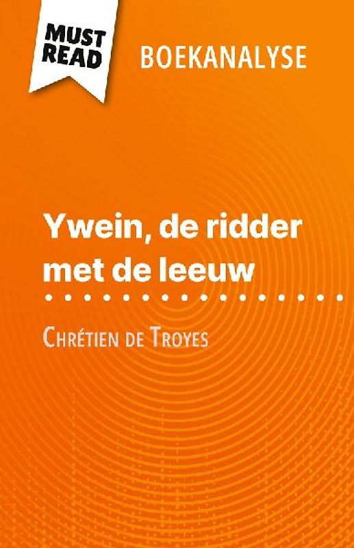 Ywein, de ridder met de leeuw van Chrétien de Troyes (Boekanalyse)