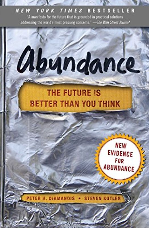 Abundance: The Future Is Better Than You Think - Diamandis, Peter H.