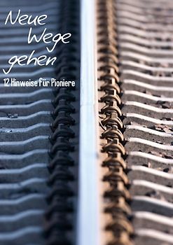 Neue Wege gehen (Posterbuch DIN A4 hoch)