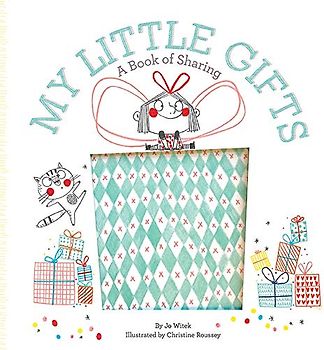 My Little Gifts: A Book of Sharing