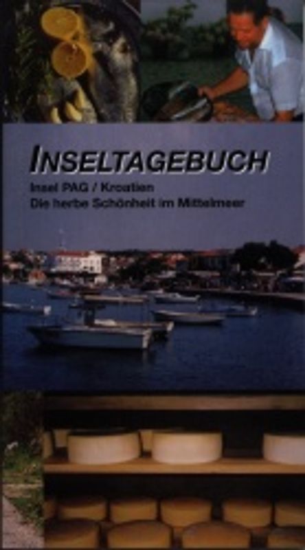 Inseltagebuch  Insel PAG /Kroatien