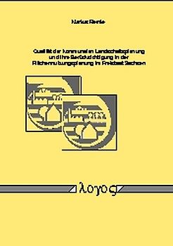 Qualität der kommunalen Landschaftsplanung und ihre Berücksichtigung in der Flächennutzungsplanung im Freistaat Sachsen