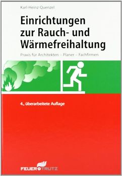 Einrichtungen zur Rauch- und Wärmefreihaltung