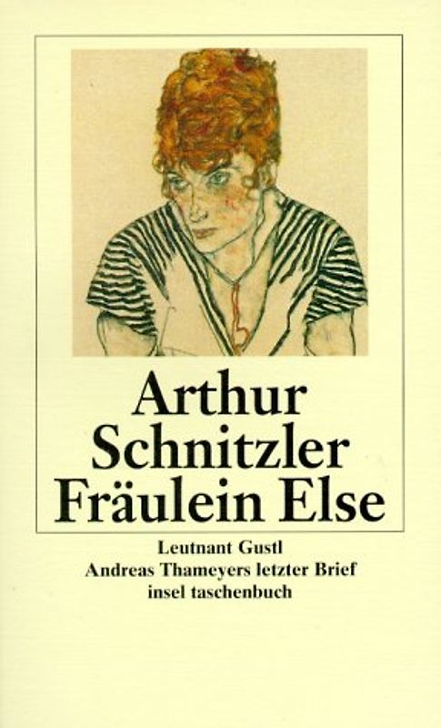 Fräulein Else. Leutnant Gustl. Andreas Thameyers letzter Brief