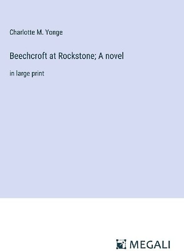 Beechcroft at Rockstone; A novel