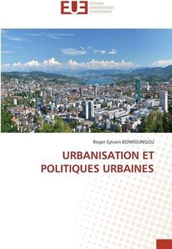 URBANISATION ET POLITIQUES URBAINES