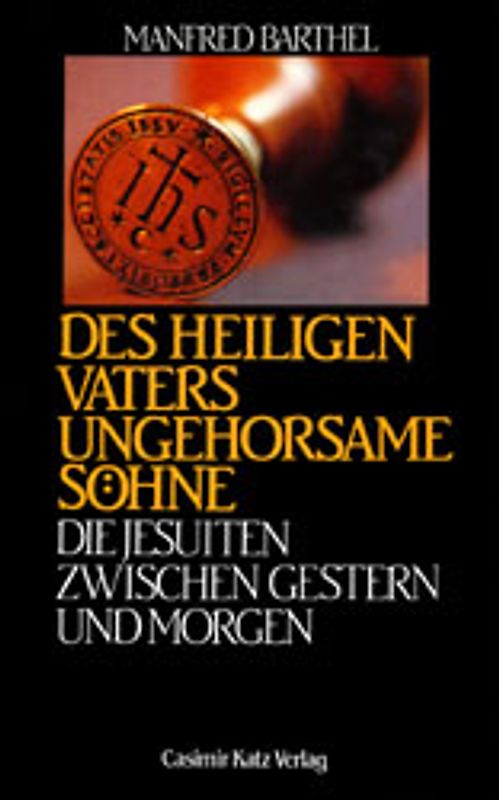 Des Heiligen Vaters ungehorsame Söhne